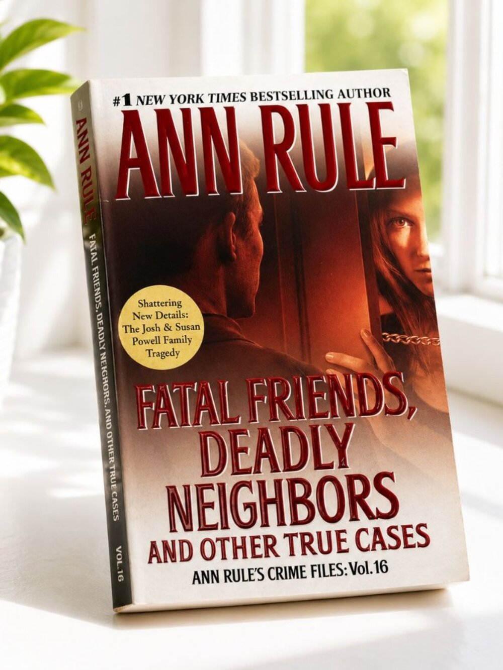 Ann Rule Fatal Friends Deadly Neighbors & Other True Cases Vol 16 Paperback 2012
